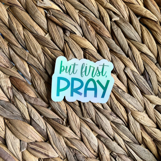 but first Pray Sticker