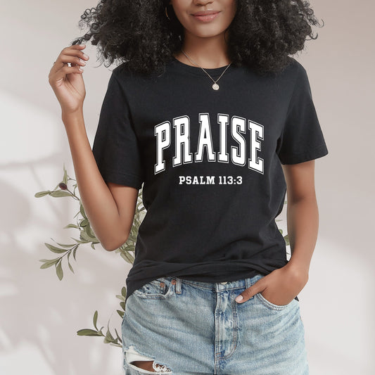 PRAISE Pslam 113:3 T-SHIRT