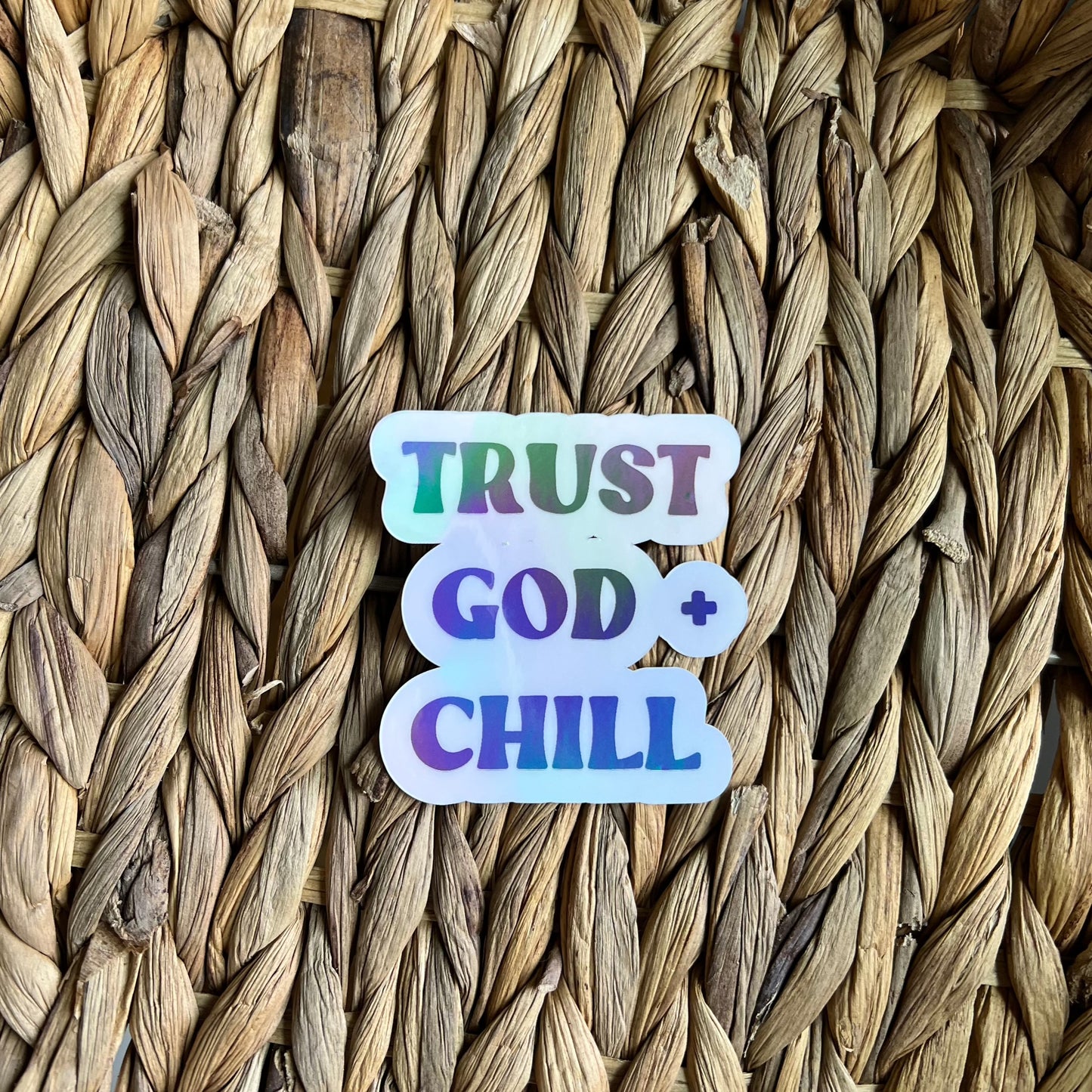 Trust God + Chill Sticker