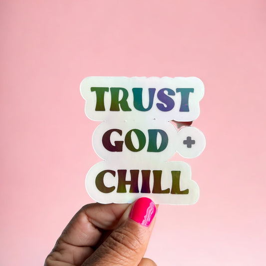 Trust God + Chill Sticker